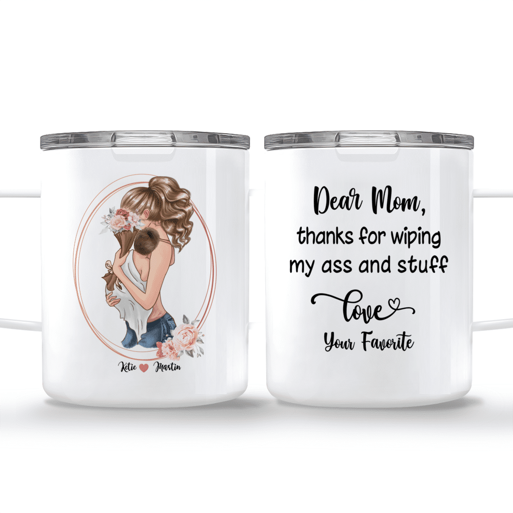 Mom Thanks for Wiping my Butt, Personalized Coffee Mugs, Funny Mother' -  PersonalFury