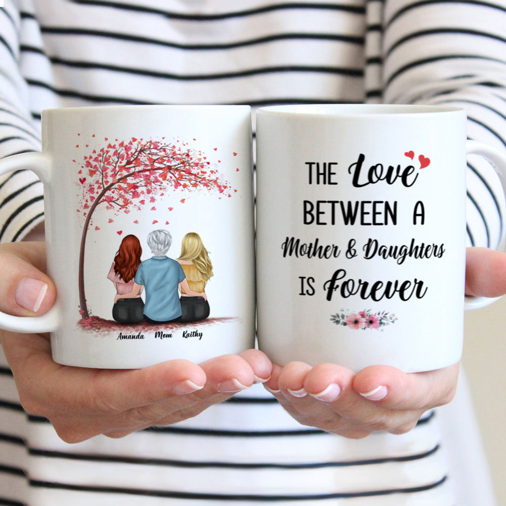 Personalized Mug - Mother & Daughter - The Love Between A Mother And Daughters Is Forever - Love (LL)