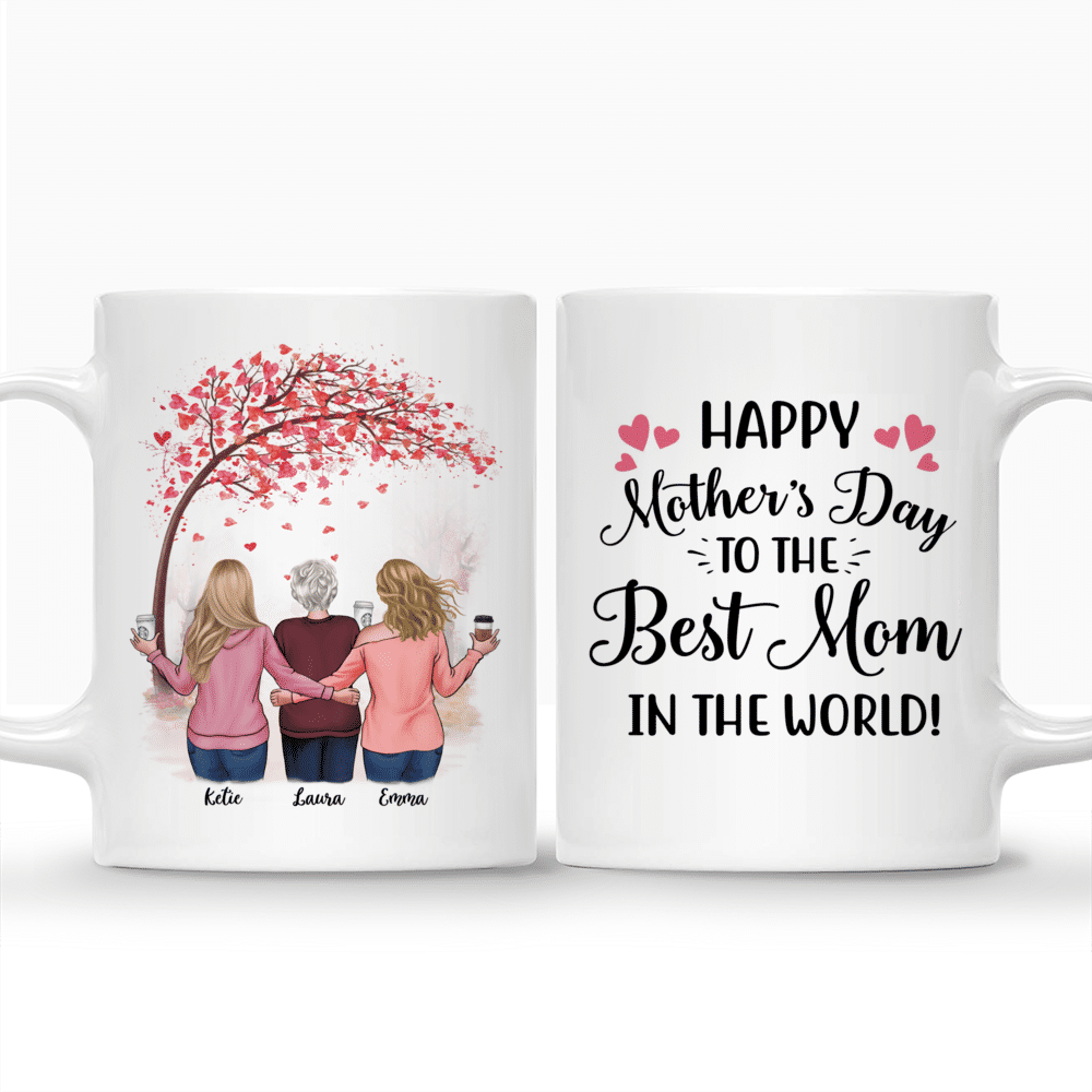 Personalized Mug - Mother & Daughters - Happy Mother's Day To The Best Mom In The World - Love_3