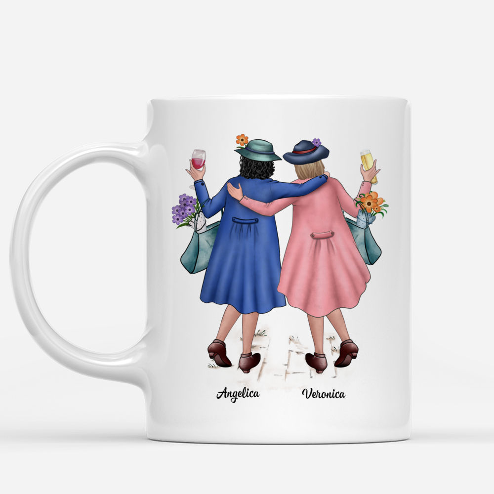 Best friends - We'll Be Friends Until We're Old And Senile, Then We'll Be New Best Friends - Personalized Mug_1