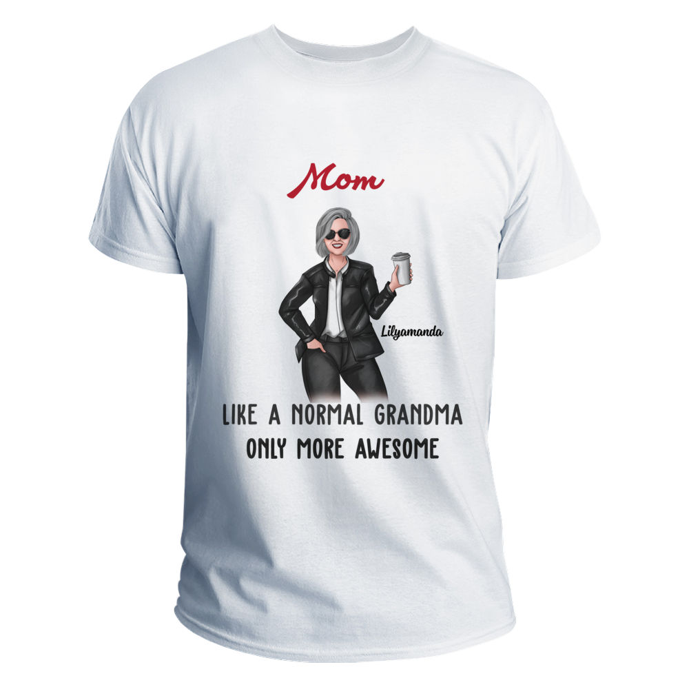 Personalized Shirt - Mother day - Mother's Day Tshirt - Like a normal grandma only more awesome_1