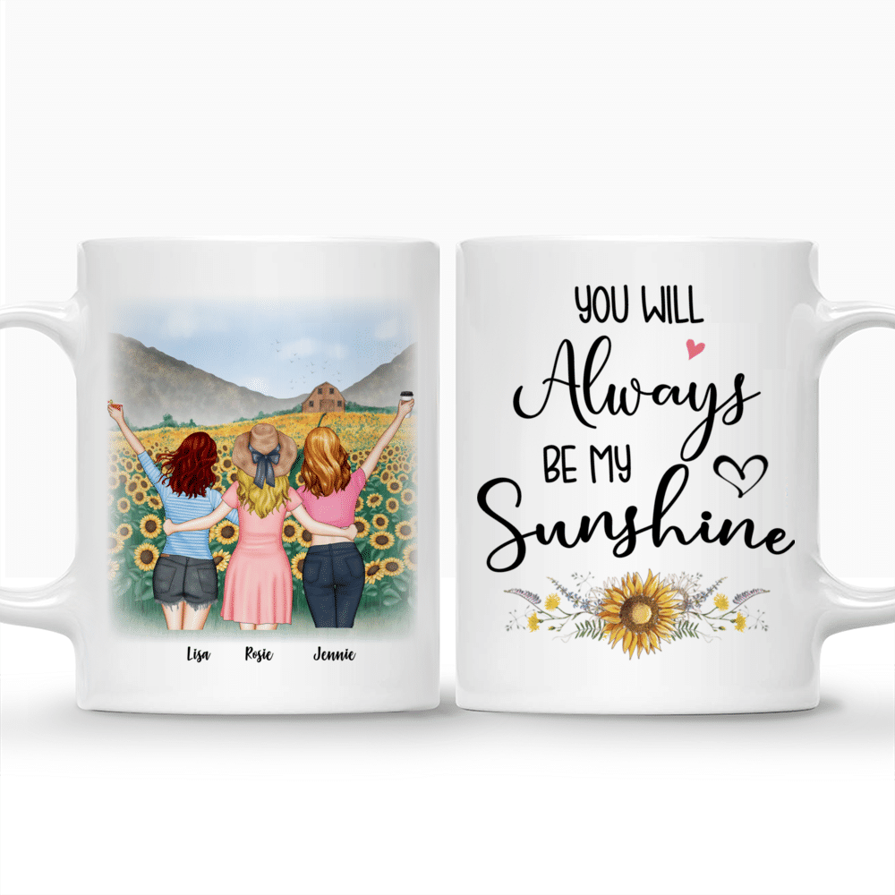 Sunflowers Girls (3455) - You will always be my sunshine - Personalized Mug_3