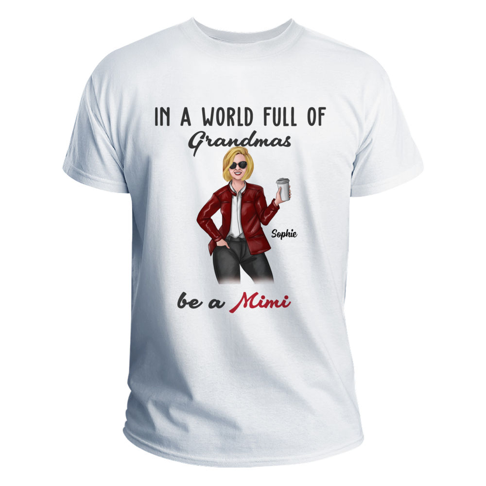 Personalized Shirt - Mother day - Mother's Day Tshirt - In a world full of Grandmas be a Mimi_1