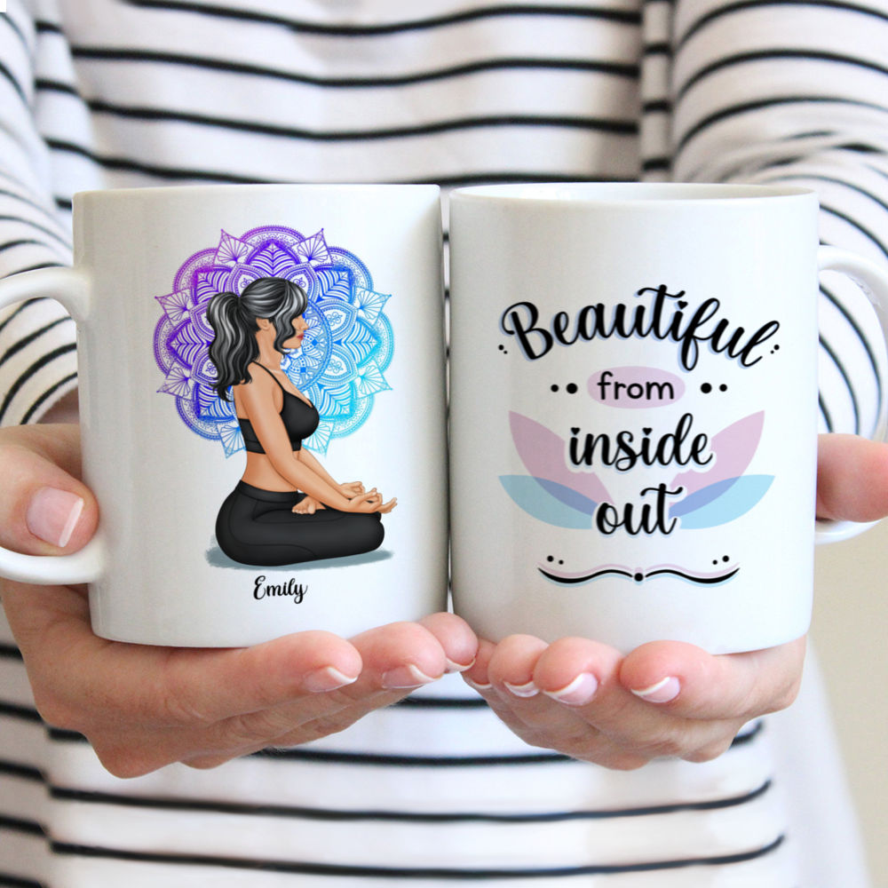Yoga Girl - Beautiful from inside out (ver 3) - Personalized Mug