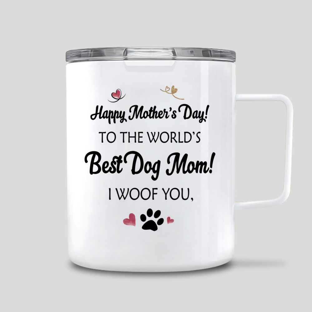 Happy Mother's Day To The Best Dog Mom Dog Lover Gift Coffee Mug, HN59 —  GeckoCustom