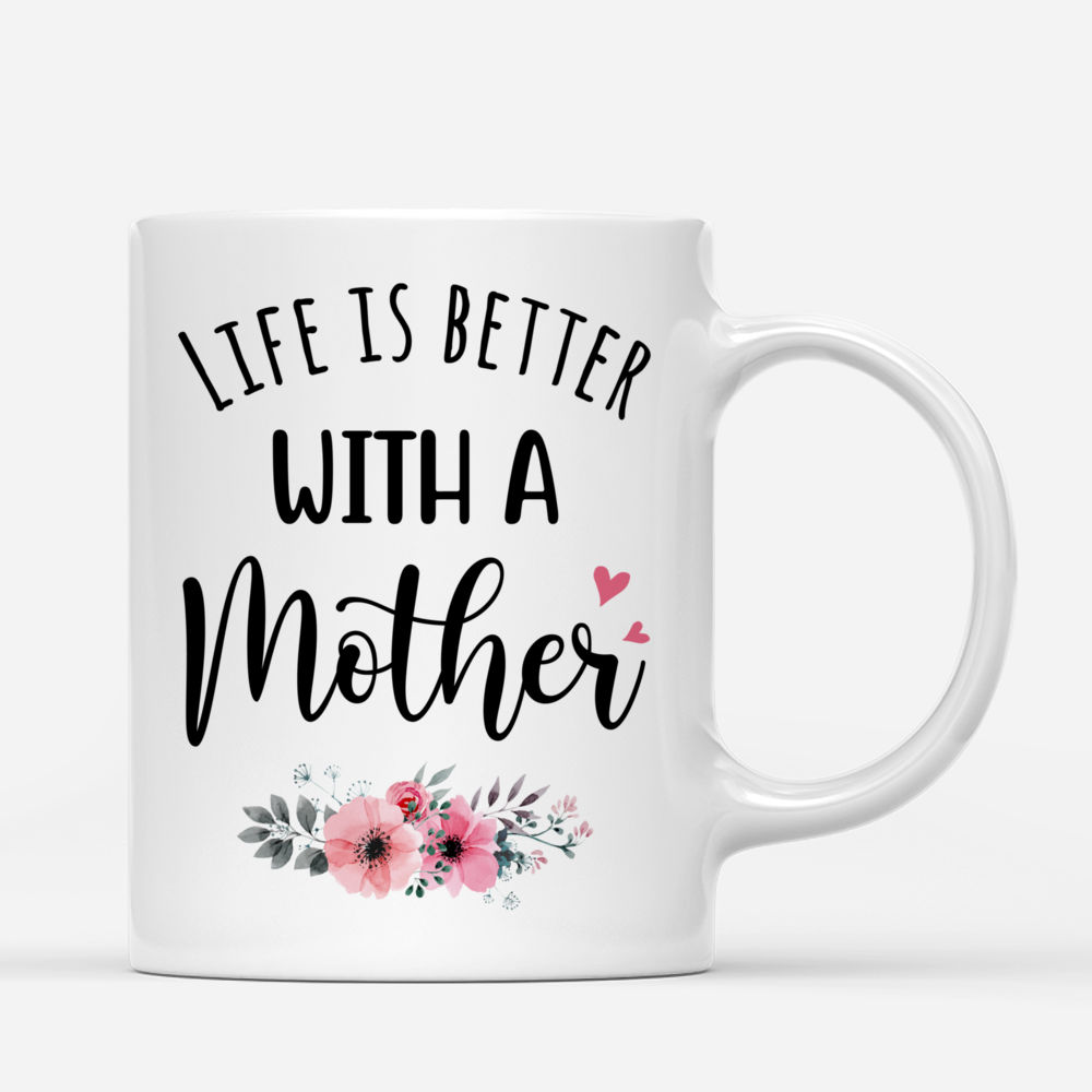 Personalized Mug - Mother & Daughters - Life is better with a Mother (3920)_2