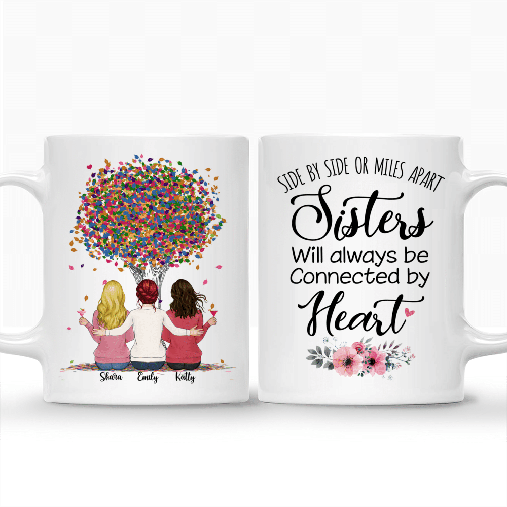 Personalized Mug - Up to 6 Sisters - Side by side or miles apart, Sisters will always be connected by heart (3950)_3