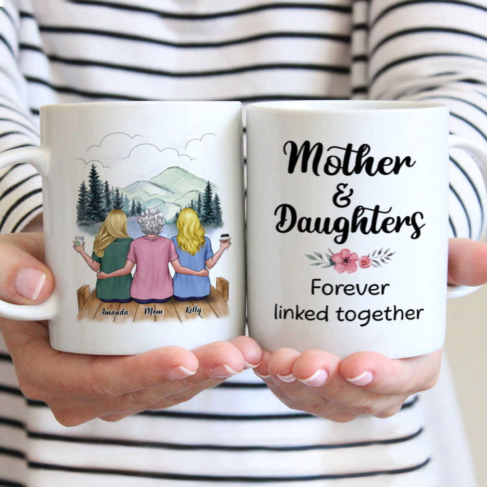 Personalized Mug - Mother & Daughters - Mother & Daughters Forever Linked Together (Mountain)