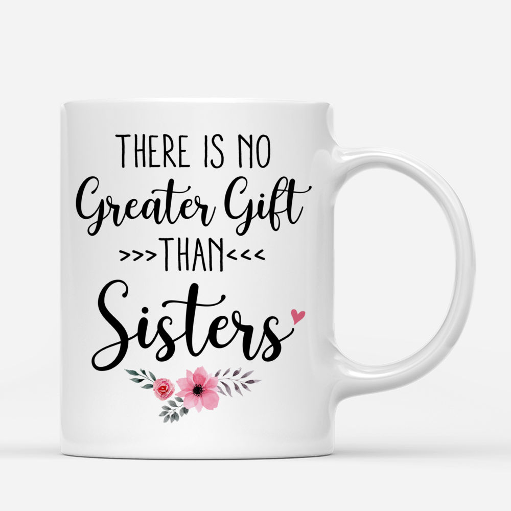 Personalized Mug - There Is No Greater Gift Than Sisters (Ver 2) (3984)_2