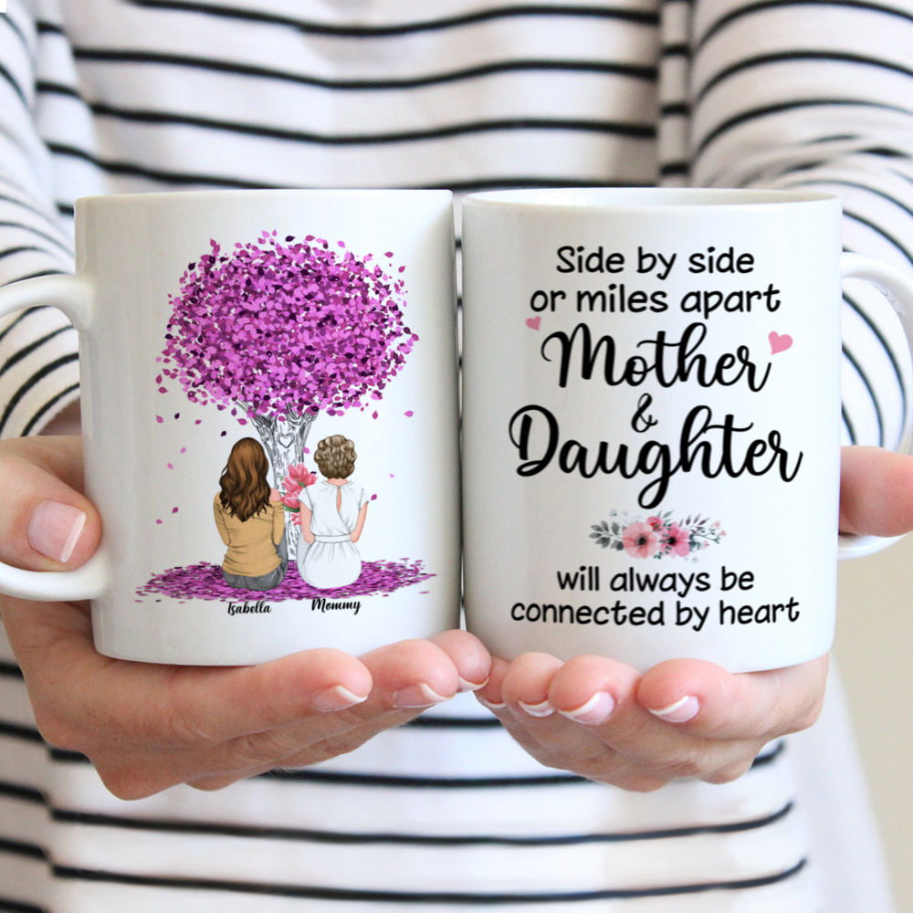 Mother & Daughter - Side by Side or Miles Apart Mother and Daughter Will Always Be Connected by Heart (V2) - Personalized Mug