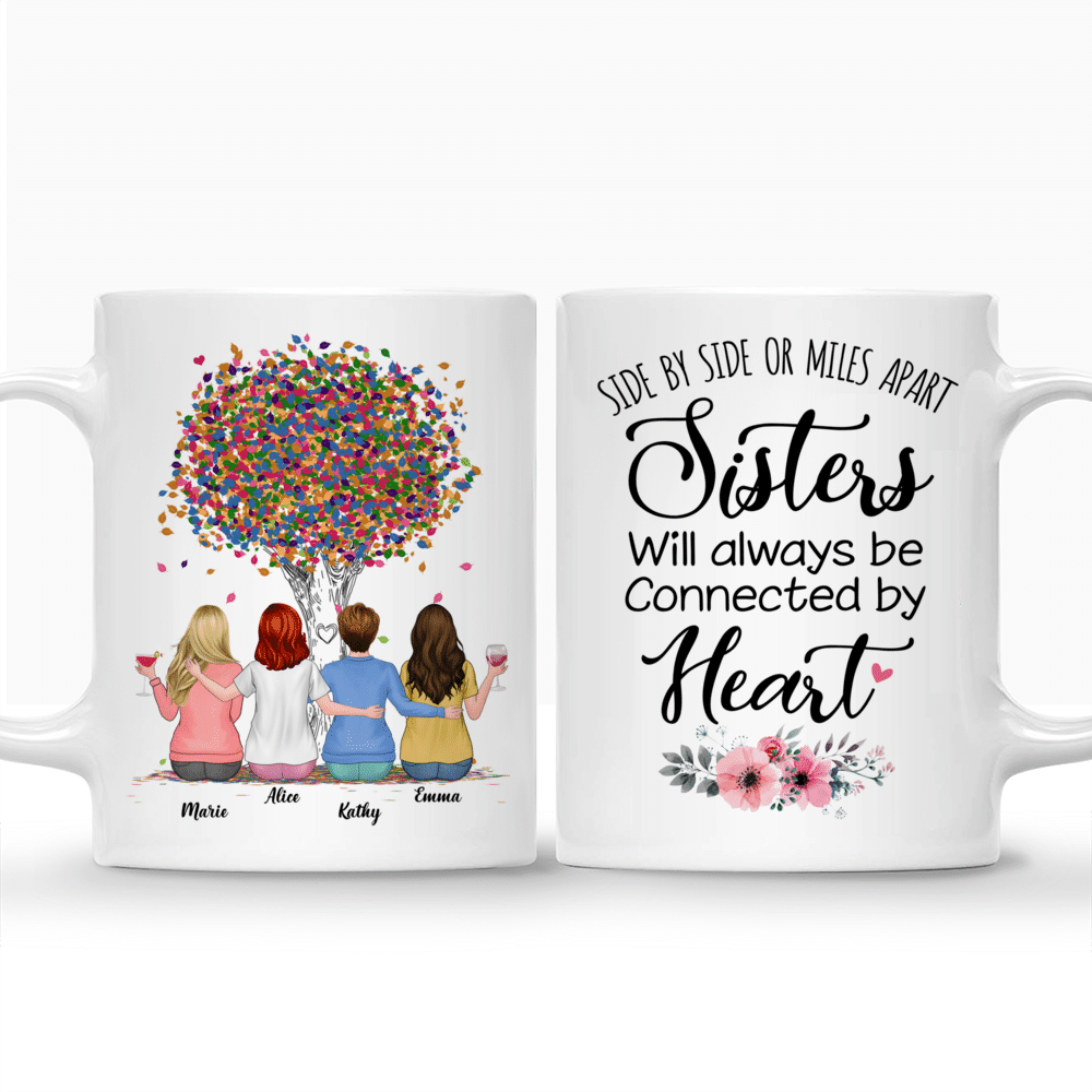 Personalized Mug - Up to 6 Sisters - Side by side or miles apart, Sisters will always be connected by heart (3984)_3