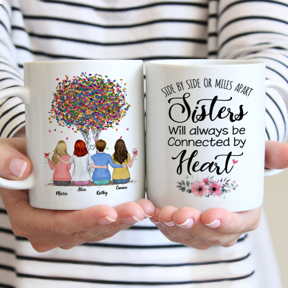 Personalized Mug - Up to 6 Sisters - Side by side or miles apart, Sisters will always be connected by heart (3984)