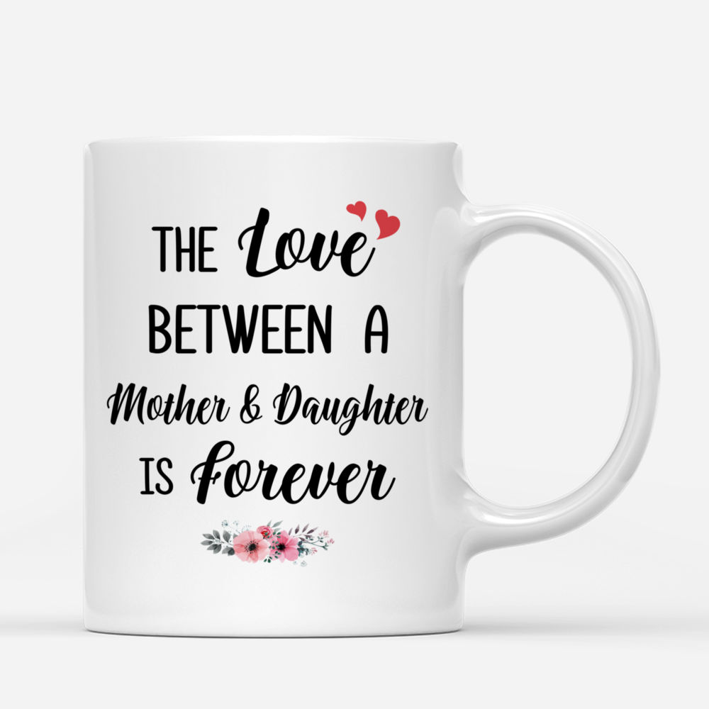 Personalized Mug - Mother & Daughter - The Love Between a Mother and Daughter Is Forever - (Sp)_2