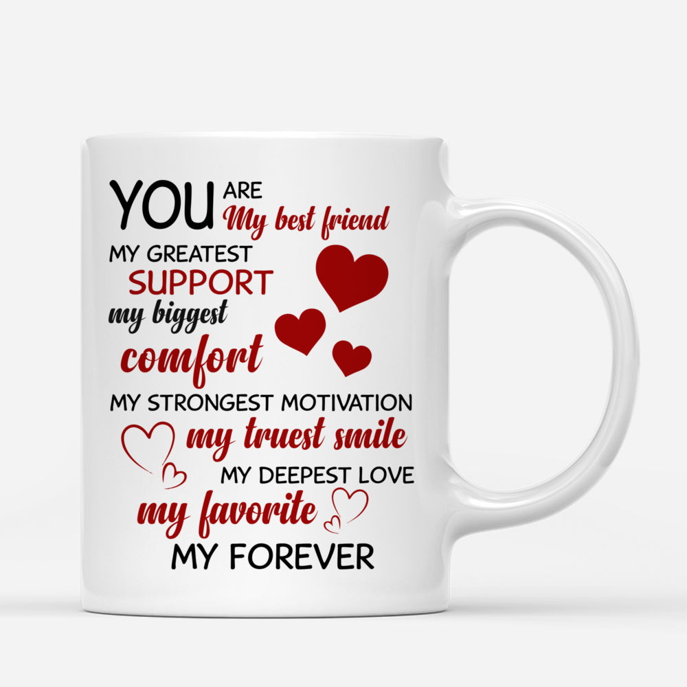 Personalized Valentines Mug - You're My Best Friend, My Greatest Support..._2