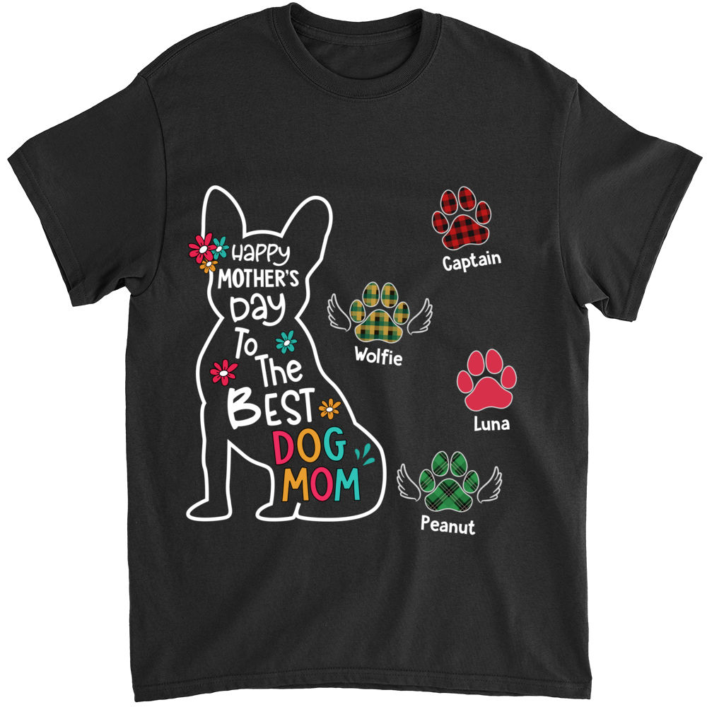 Dog Mama Shirt - Happy Mother's Day To The Best Dog Mom (F) - Personalized Shirt_1