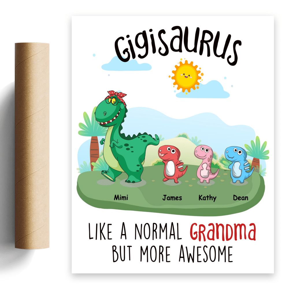 Grandkid  Poster - Gigisaurus Like a normal Grandma but more awesome - Personalized Poster