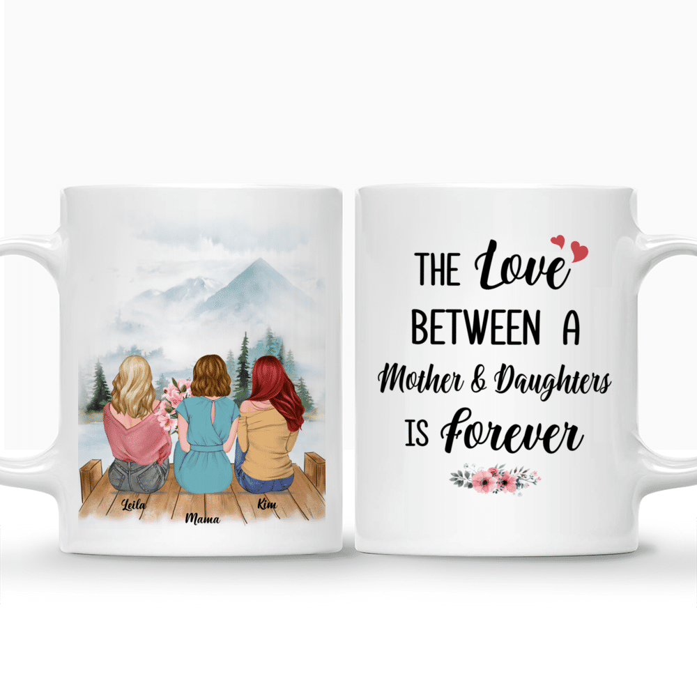 Personalized Mug - Mother & Daughter - The love between a Mother and Daughters is forever- Romance_3