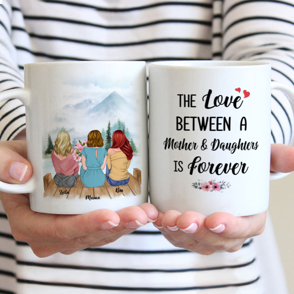 Mother & Daughter - The love between a Mother and Daughters is forever- Romance - Personalized Mug