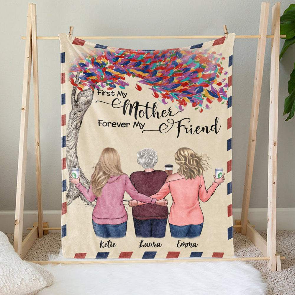 Personalized Blanket - Mother & Daughters - First my Mother forever my friend._1
