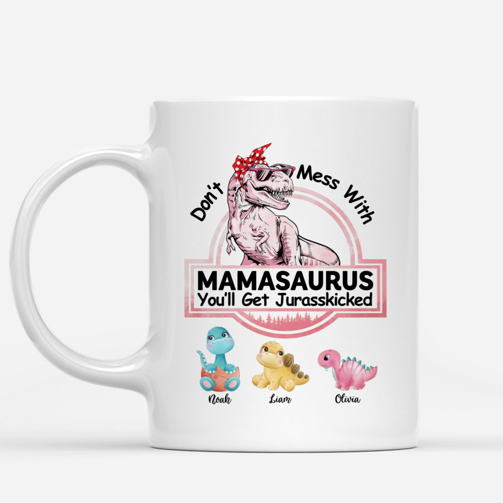 Personalized Family  Mug - Don't Mess With Mamasaurus_2