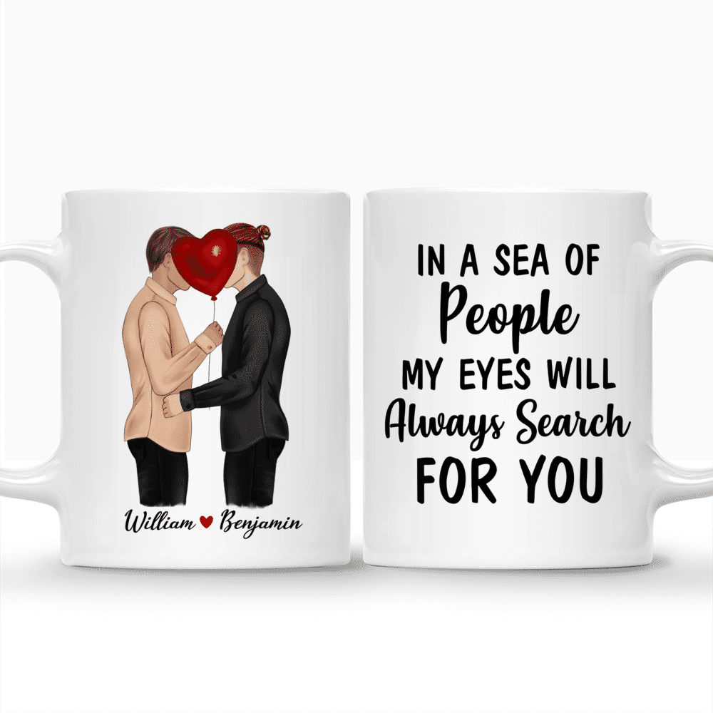 In a sea of people, my eyes will always search for you - Couple Mug, Couple Gifts