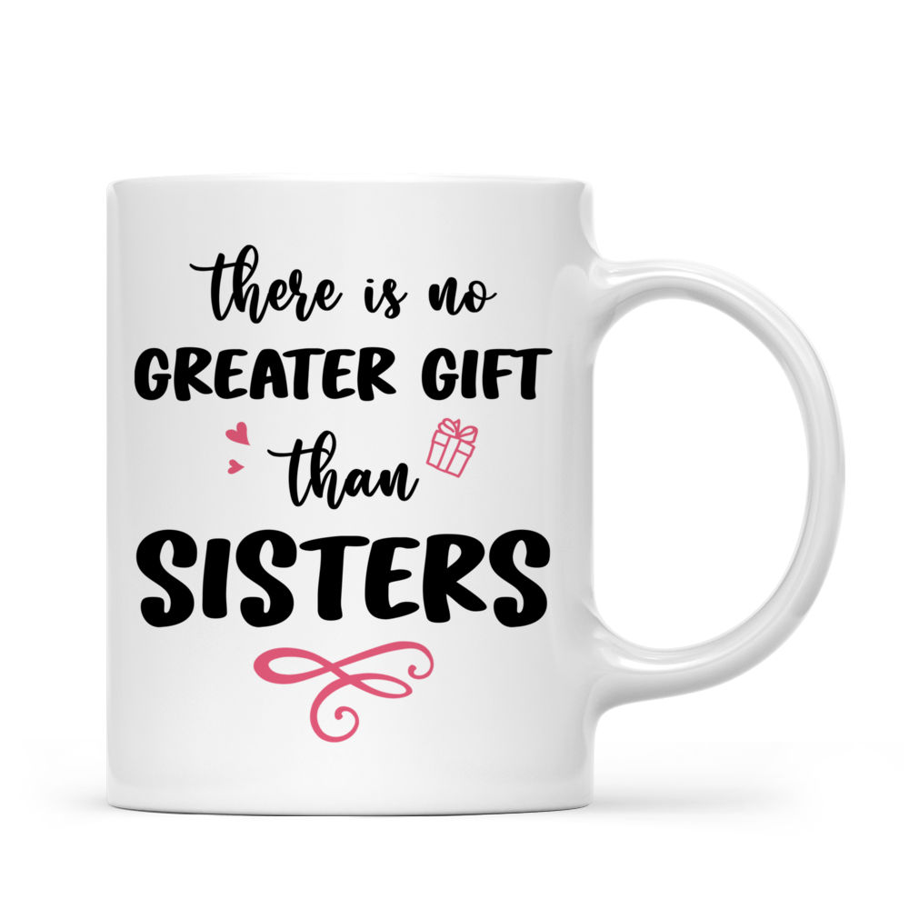 Personalized Mug - Up to 6 Sisters - There Is No Greater Gift Than Sisters (Ver 2) - (Love Tree)_2