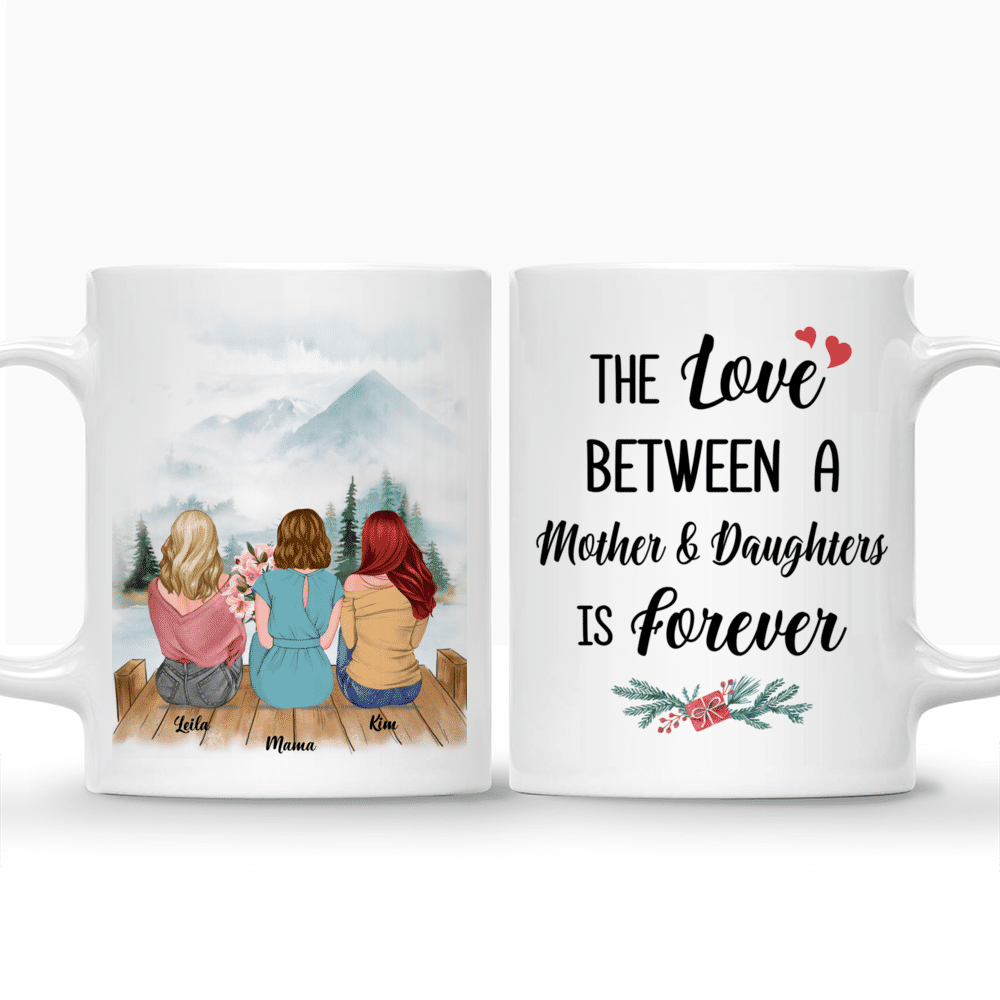 Personalized Mug - Mother & Daughter - The love between a Mother and Daughters is forever - Flower_3