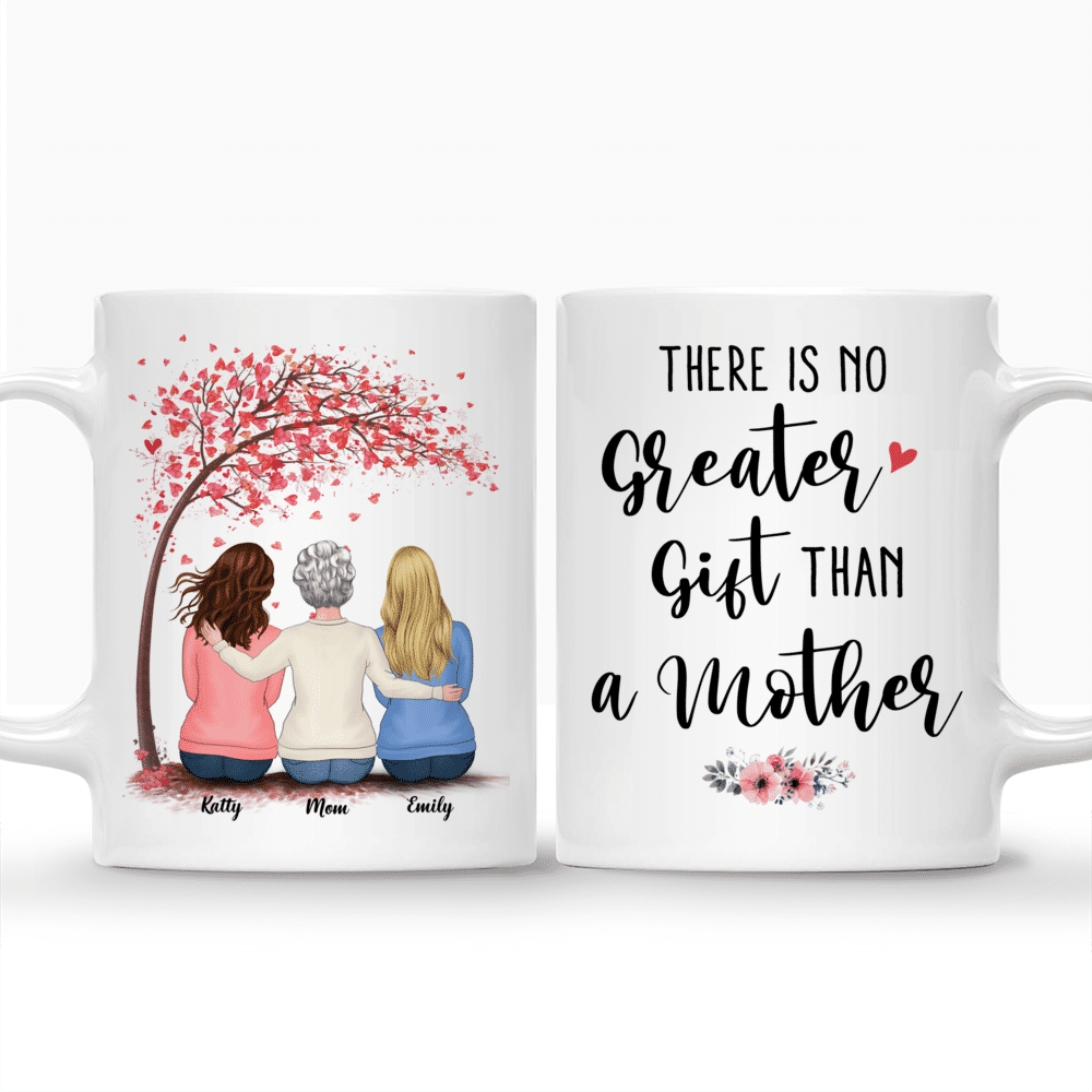 Mother & Daughters - There is no Greater Gift than a Mother - Personalized Mug_3