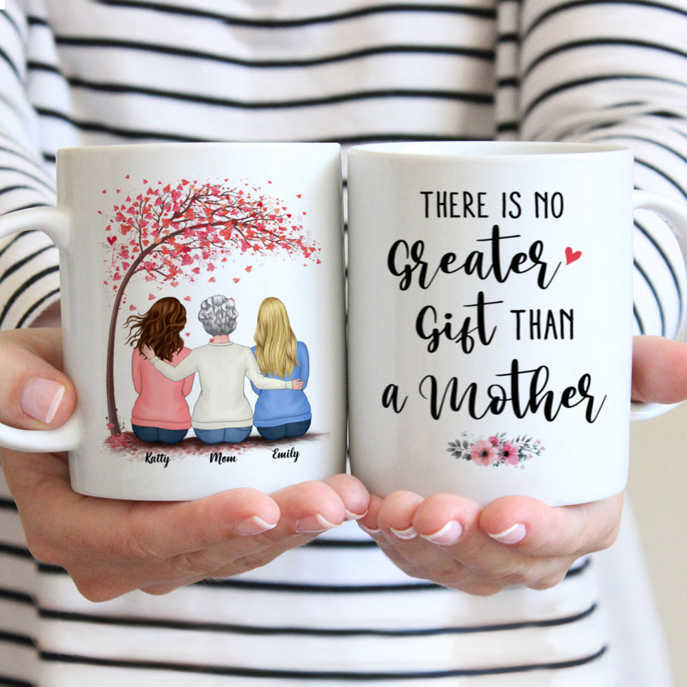 Mother & Daughters - There is no Greater Gift than a Mother - Personalized Mug