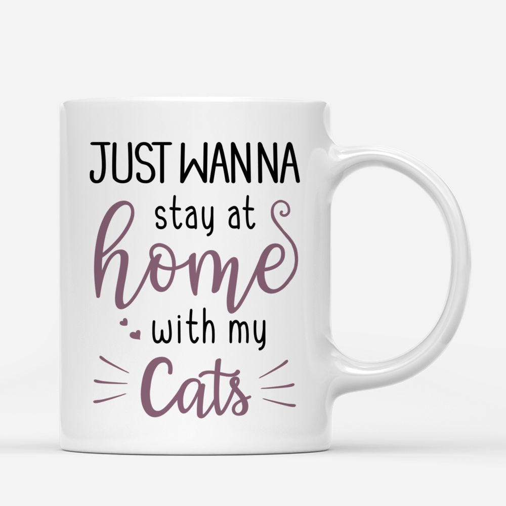 Personalized Mug - Curious Cat Special Edition - Just wanna stay home with my cats_2