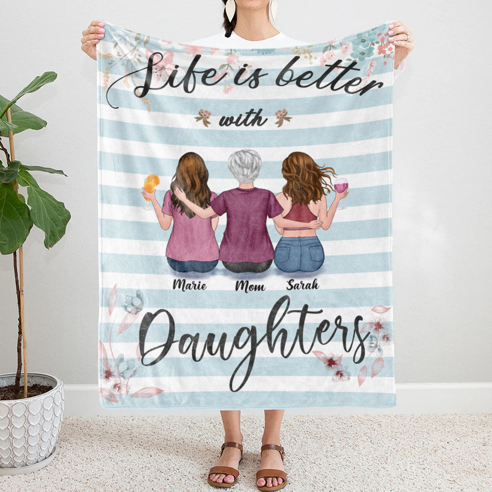 Personalized Blanket - Mother's Day Blanket - BG 3 - Life Is Better With Daughters