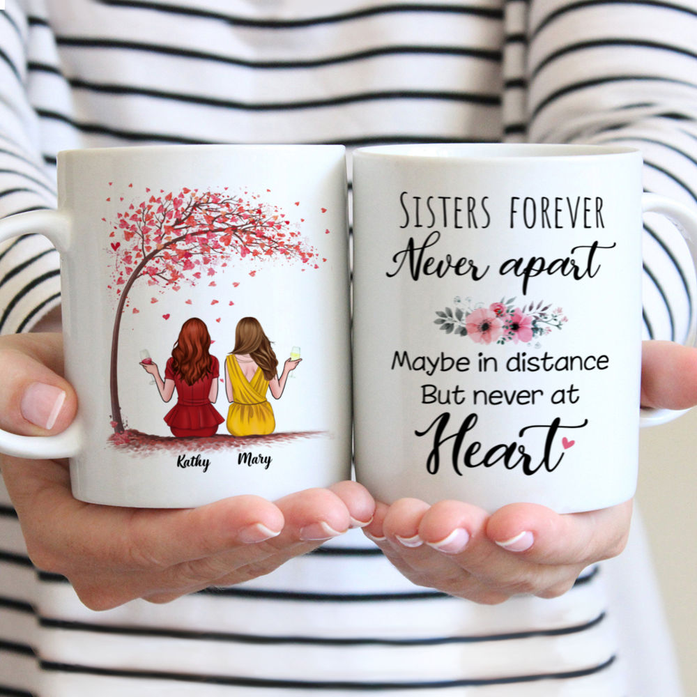 Personalized Mug - Up to 6 Sisters - Sisters forever, never apart. Maybe in distance but never at heart - Love Tree (N)