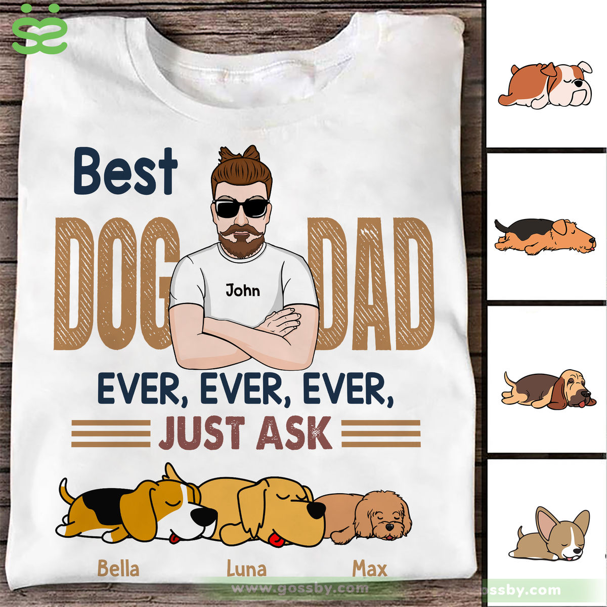 Personalized Shirt - Dog Funny - Best Dog Dad Ever Ever Ever Just Ask - White