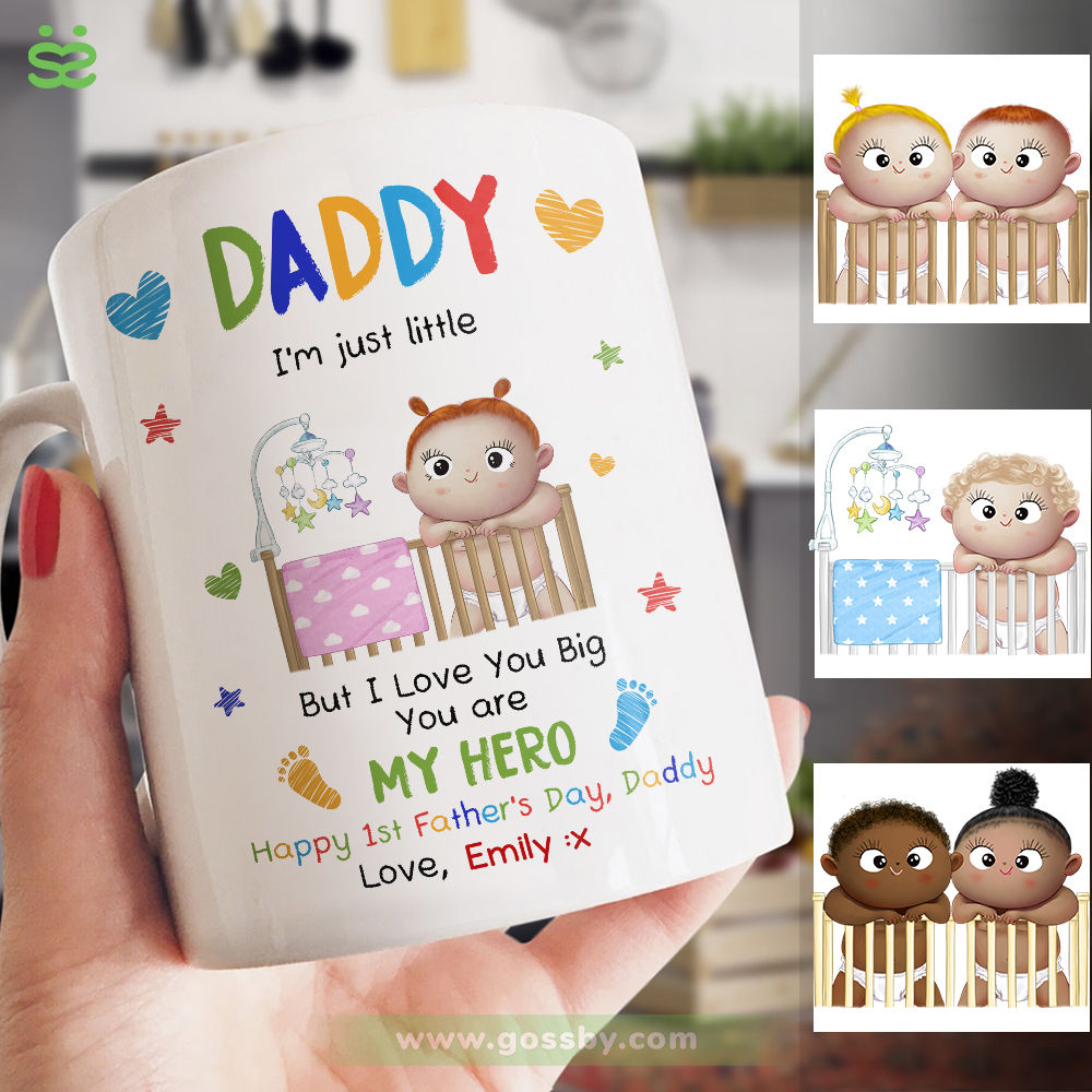 Personalized Mug - First Father's Day - Daddy, I'm just little. But I love you Big. You are my Hero