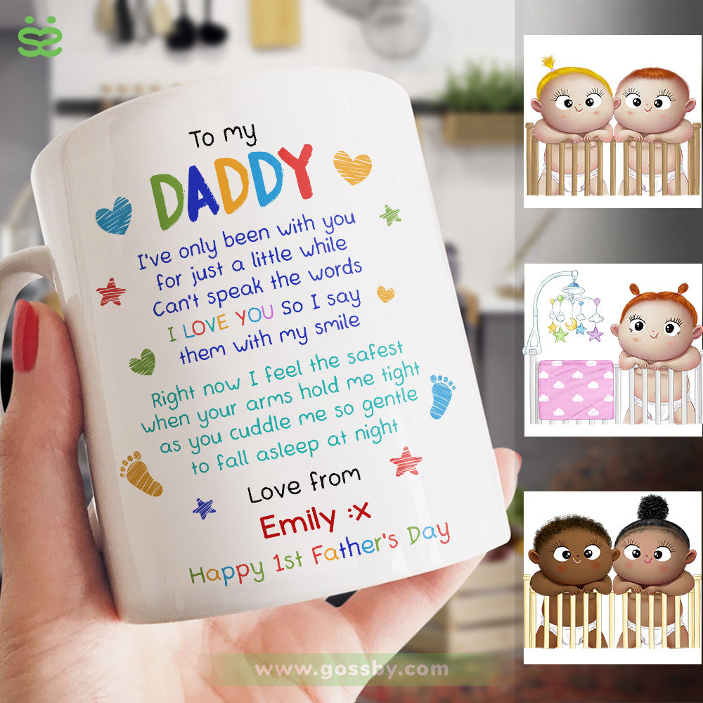 Personalized Mug - First Father's Day - Daddy, I've been with you for just a little while. Can't speak the words I love you Big. So I say them with my smile (Full)_1