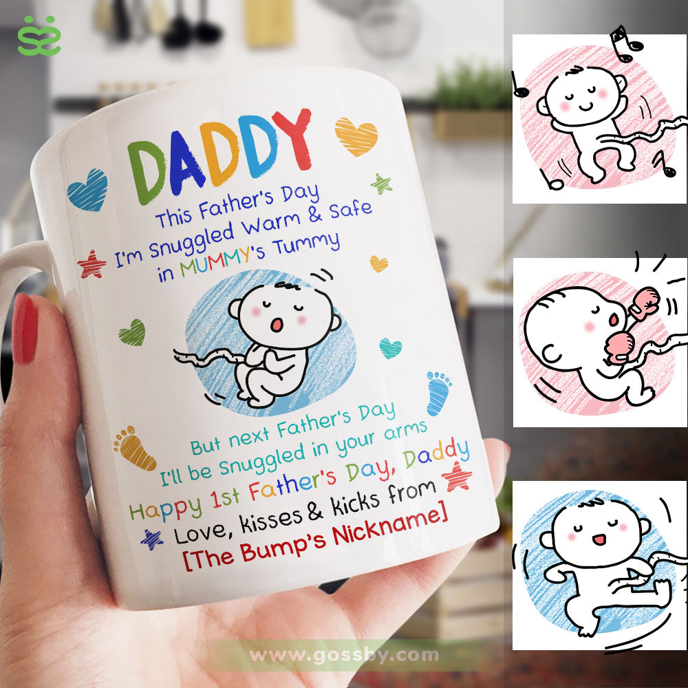 Personalized Mug - First Father's Day - Daddy, This Father's Day I'm Snuggled Warm & Safe In Your Tummy. But next Father's Day, I'll be Snuggled in your arms