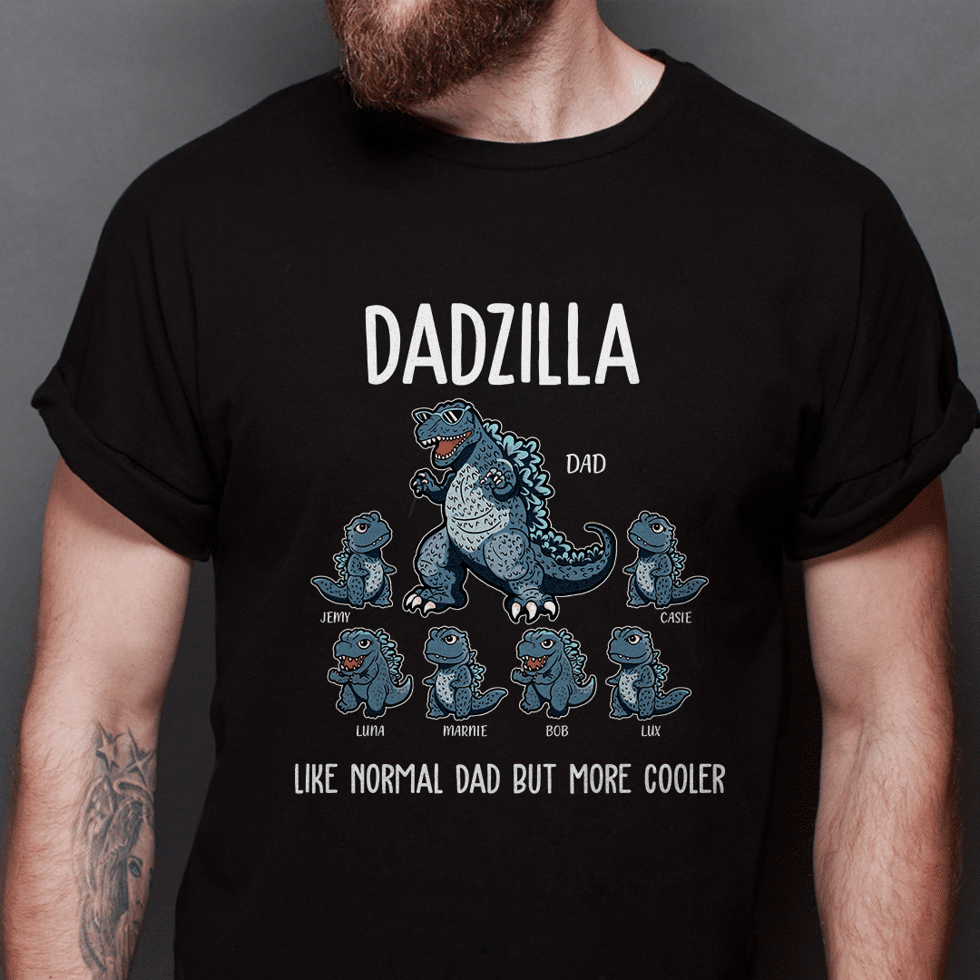 Dadzilla Shirt - Dadzilla Like Normal Dad But More Cooler - Personalized Shirt_1