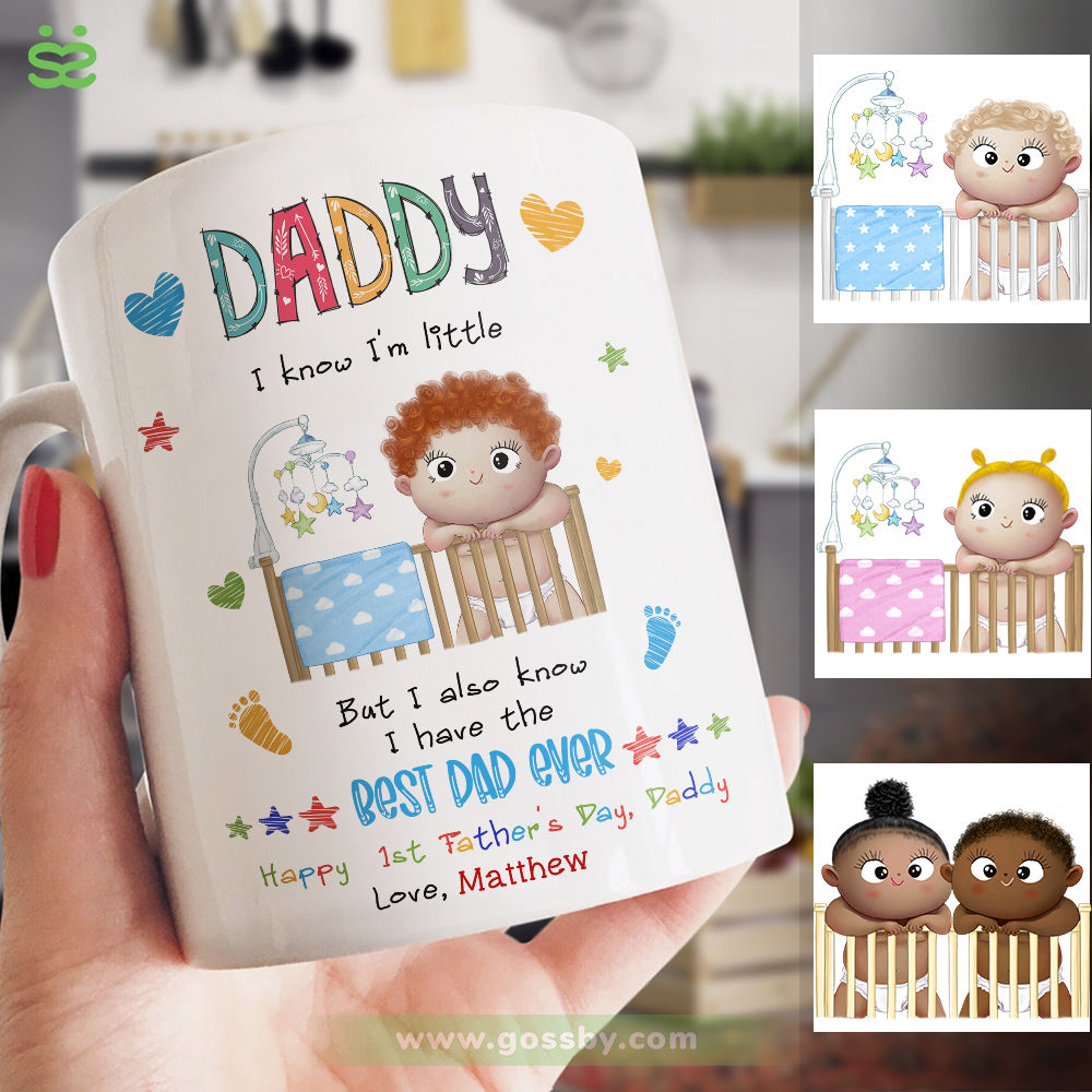 Personalized Mug - First Father's Day - Daddy, I know I'm little. But I also know I have the Best Dad Ever (v3)