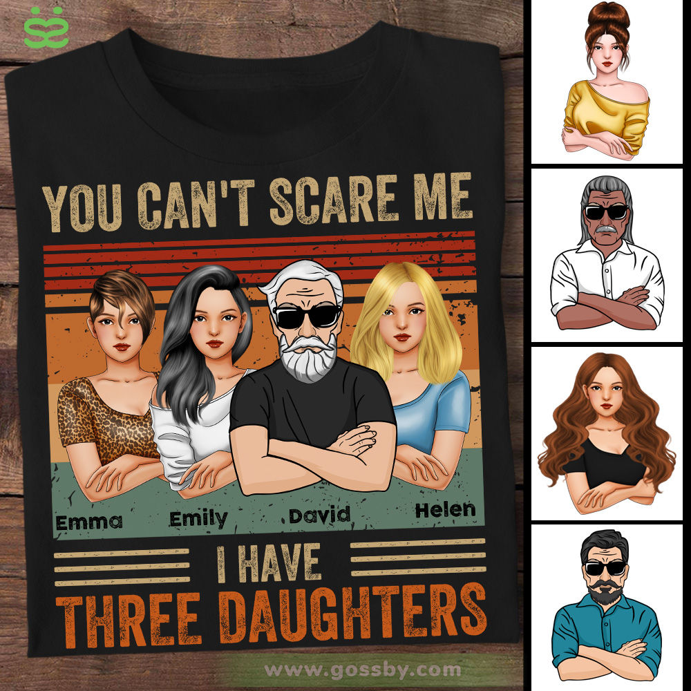 Father's Day - You Can't Scare Me I Have Three Daughters (Black)