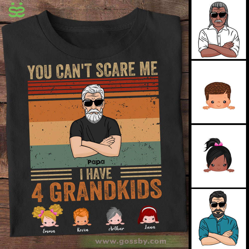 Personalized Shirt - Grandpa & Grandkids - You Can't Scare Me I Have Four Grandkids (Black)