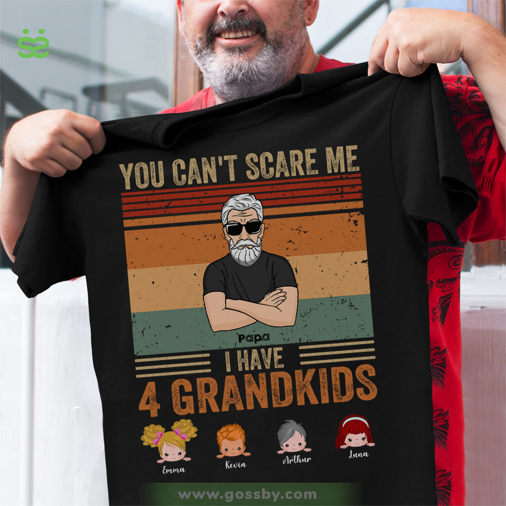 Grandpa & Grandkids - You Can't Scare Me I Have Four Grandkids (Black) Father's Day Gift, Gifts For Grandpa - Personalized Shirt_1