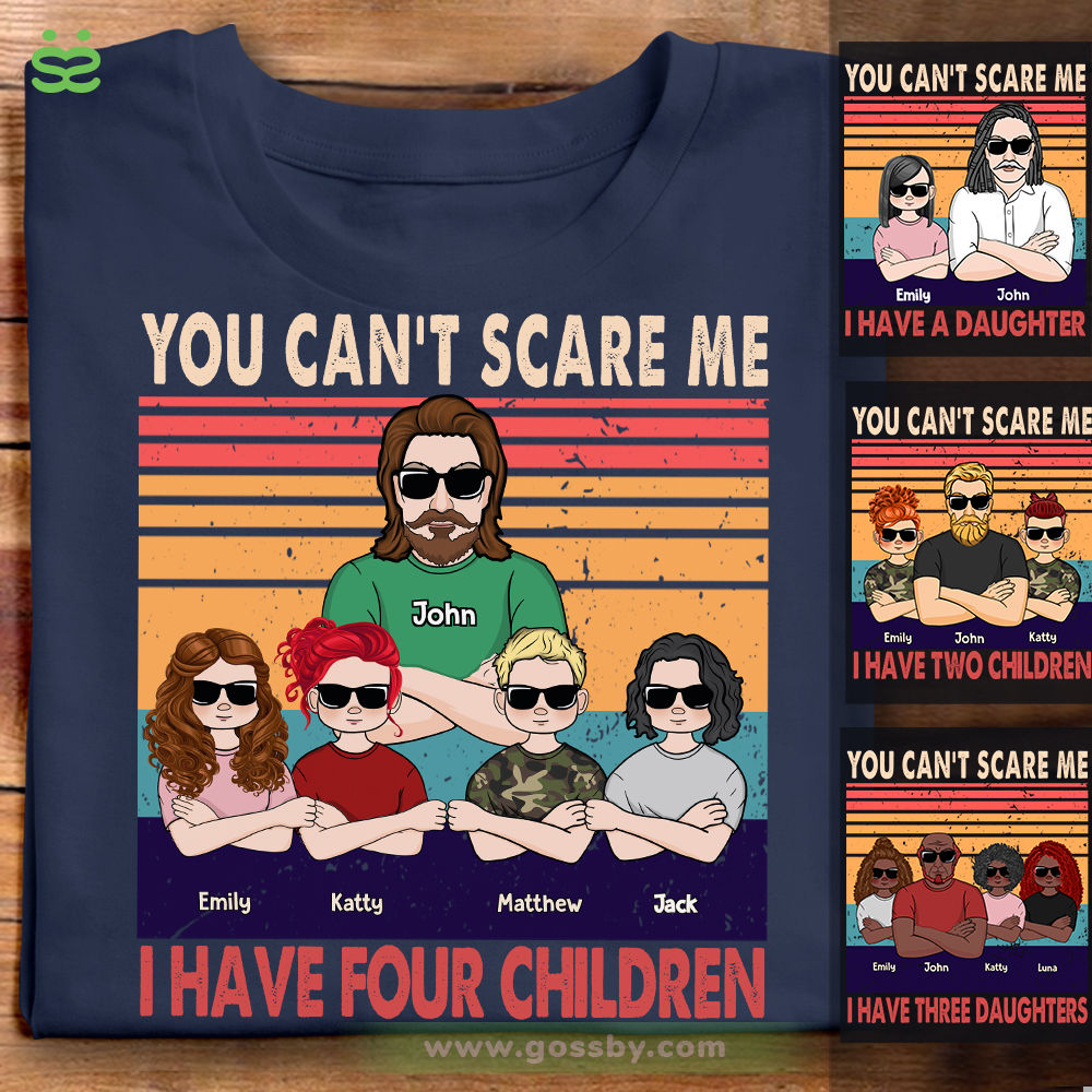 Personalized Shirt - Father & Children - You Can't Scare Me - I Have Four Children (ON)