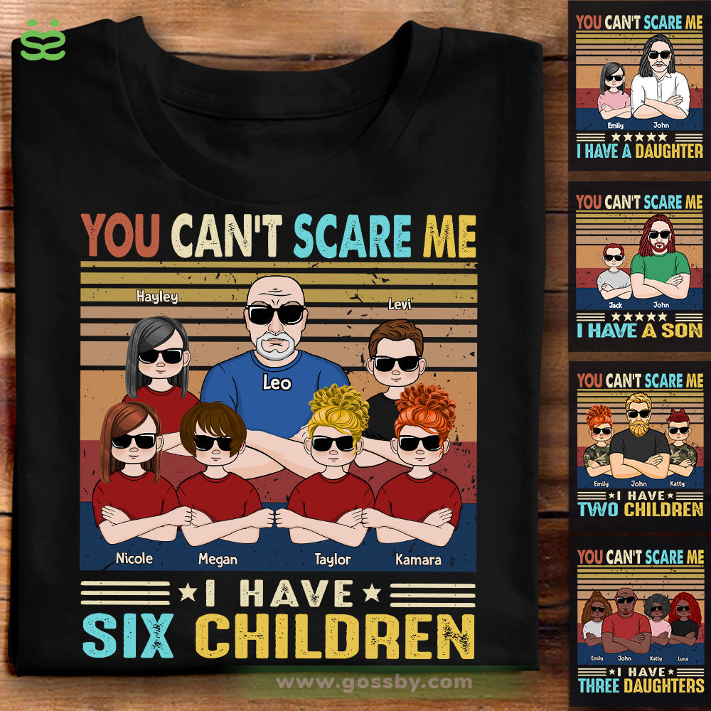 Personalized Shirt -  You Can't Scare Me - I Have Four Children (B)