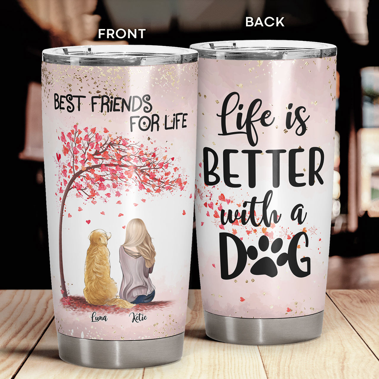 Personalized Tumbler - Personalized - Best Friends For Life - Life is better  with a dog - Custom Tumbler