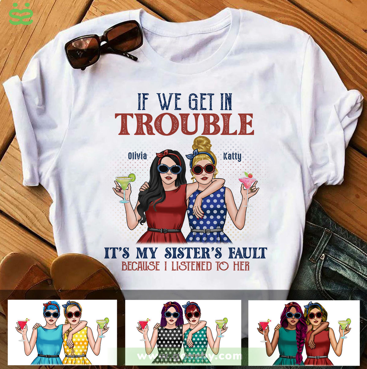 Trouble Sisters - If We Get in Trouble, It's my Sister's Fault - Personalized Shirt