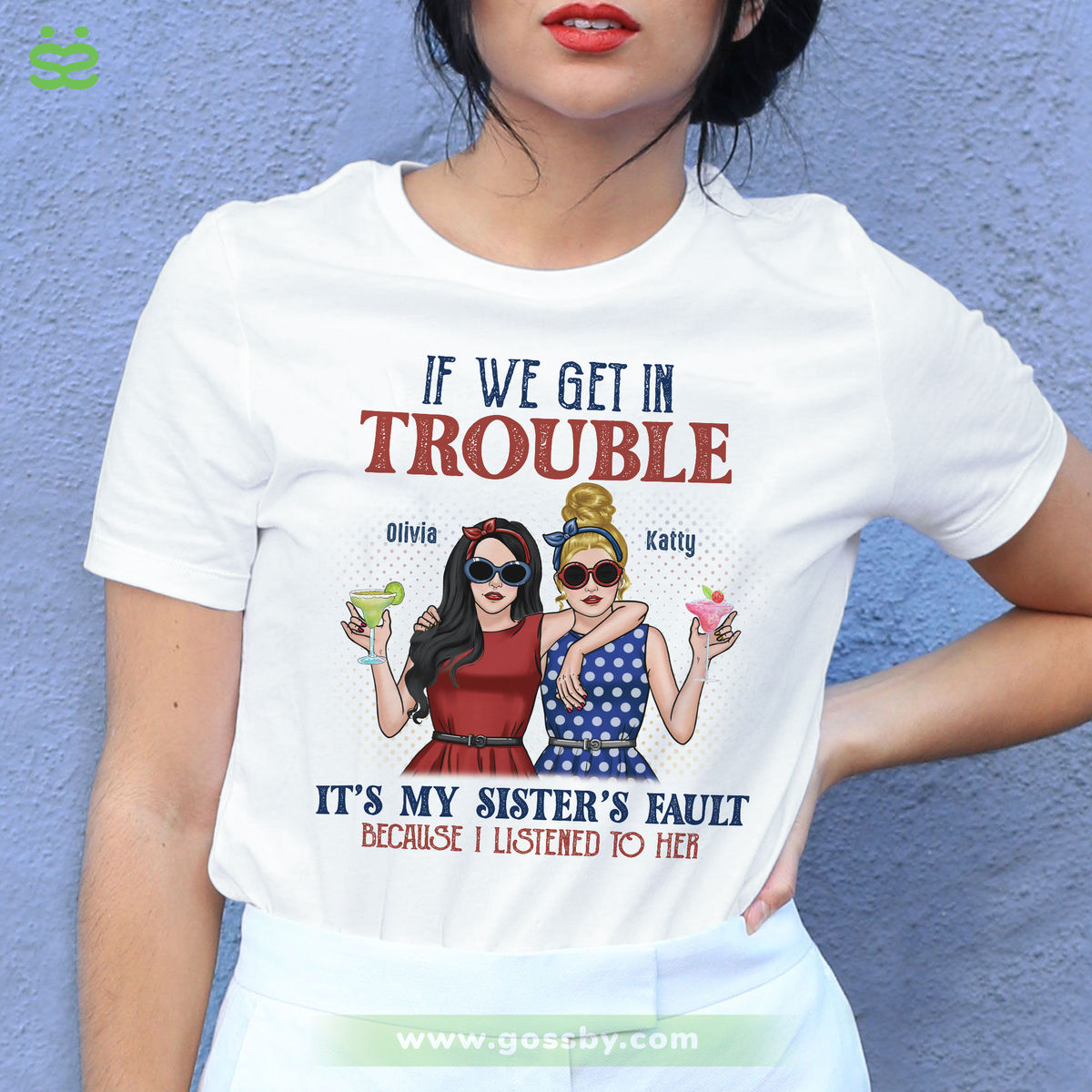 Trouble Sisters - If We Get in Trouble, It's my Sister's Fault - Personalized Shirt_1