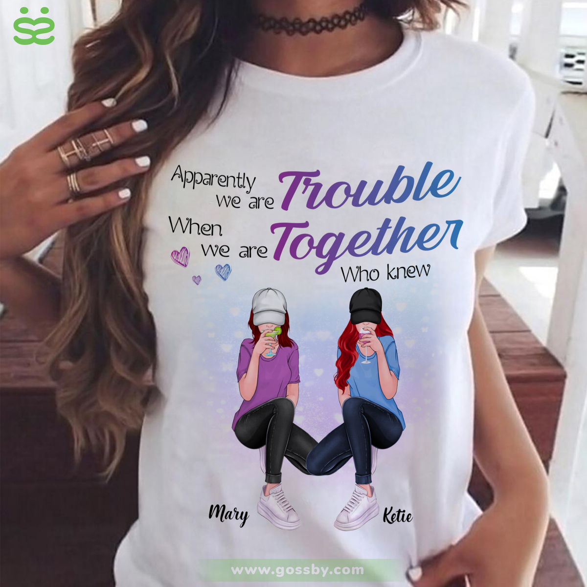 Personalized Shirt - Best friends - Apparently We're Trouble When We Are Together Who Knew_1