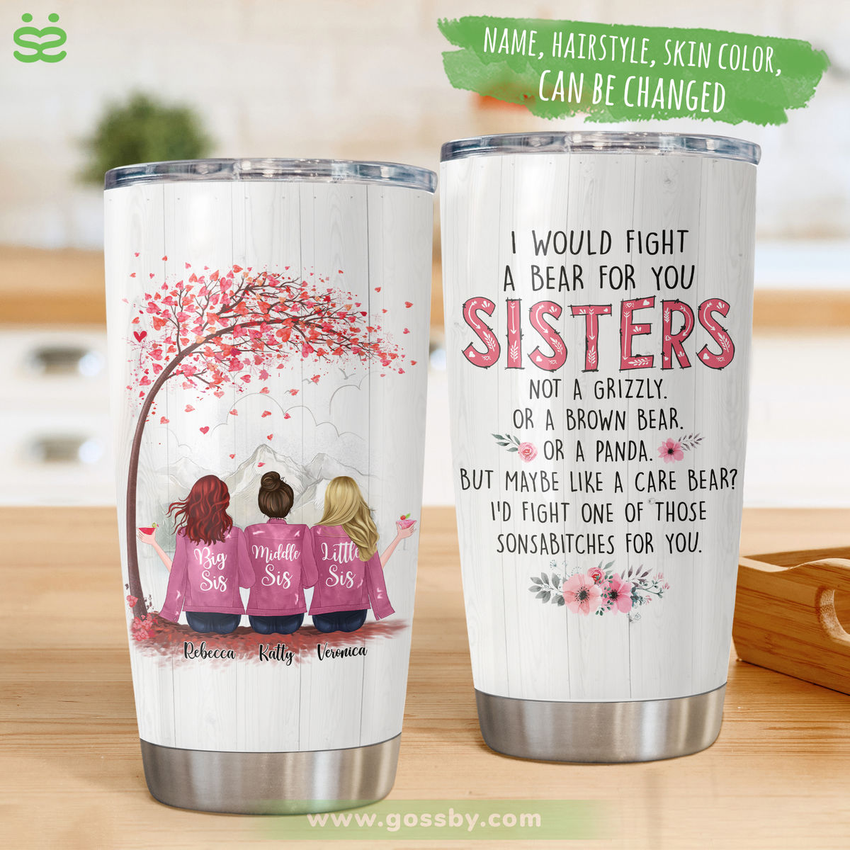 Up to 6 Sistes - I Would Fight A Bear For You Sisters ... (5222) - Personalized Tumbler