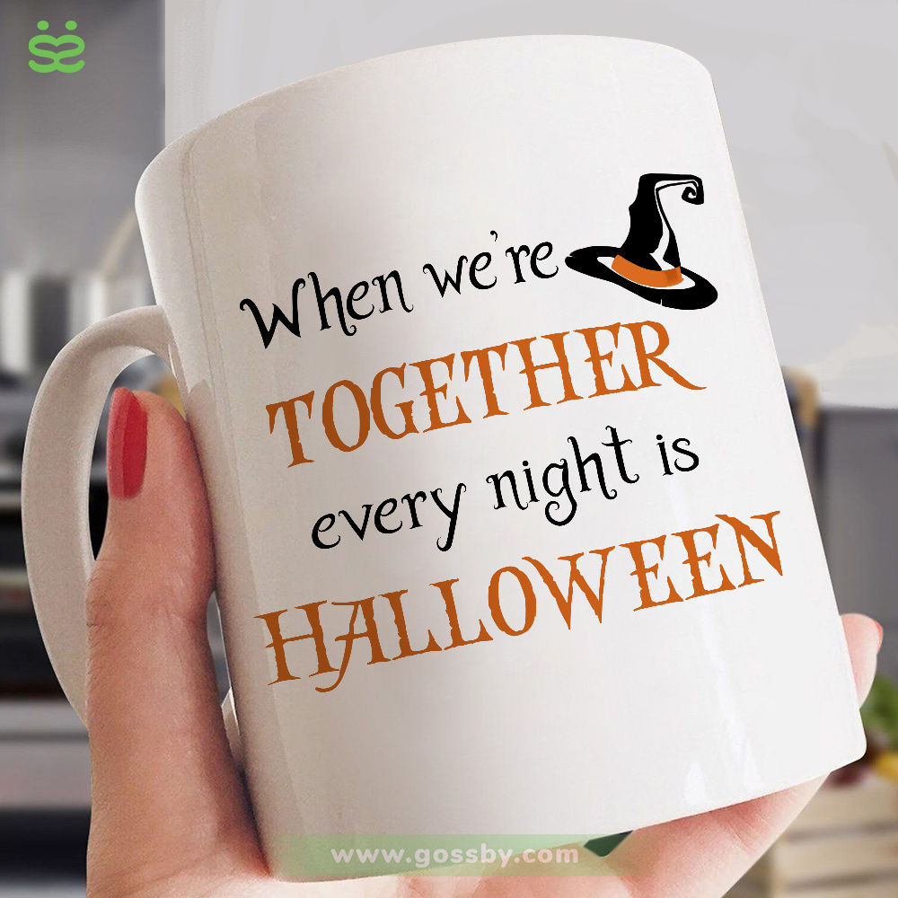 Personalized Mug - Halloween Witches - When We're Together Every Night Is Halloween (5596)_1