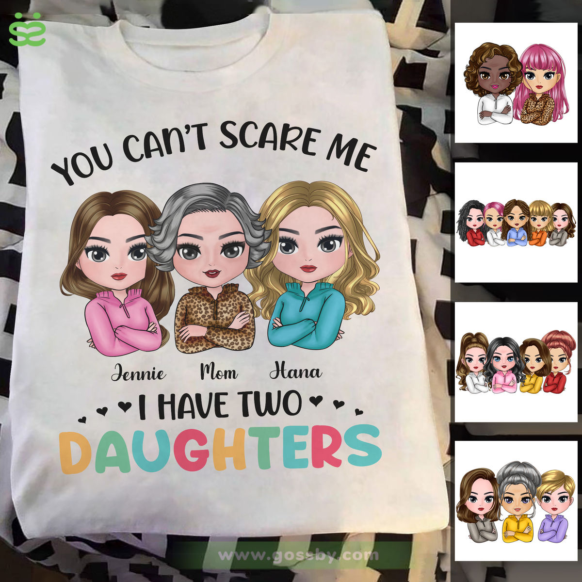 Mother T-Shirt - You Can't Scare Me, I Have Two Daughters - Gifts For Mother, Mother's Day Gifts, Birthday Gifts For Mom - Personalized Shirt